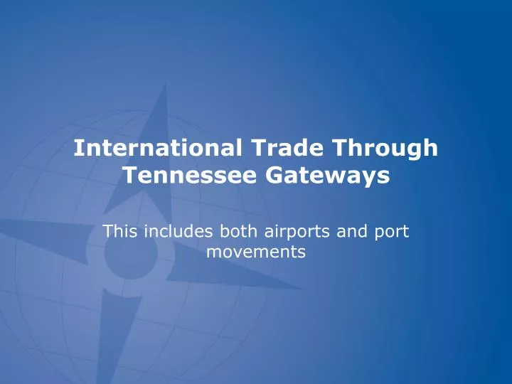 international trade through tennessee gateways