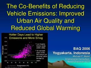 BAQ 2006 Yogyakarta, Indonesia Michael P. Walsh International Consultant, Board Chairman ICCT