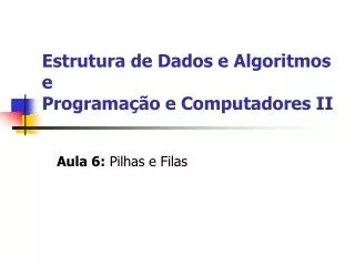 estrutura de dados e algoritmos e programa o e computadores ii