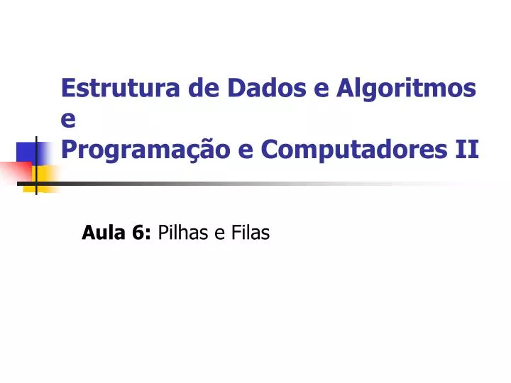 estrutura de dados e algoritmos e programa o e computadores ii