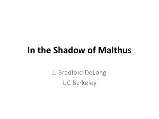 In the Shadow of Malthus