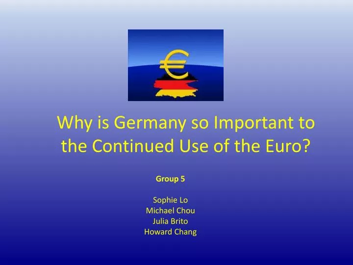 why is germany so important to the continued use of the euro
