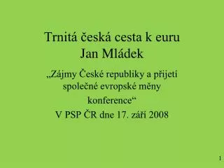 trnit esk cesta k euru jan ml dek