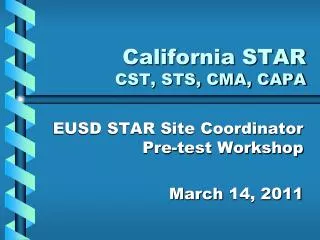 California STAR CST, STS, CMA, CAPA