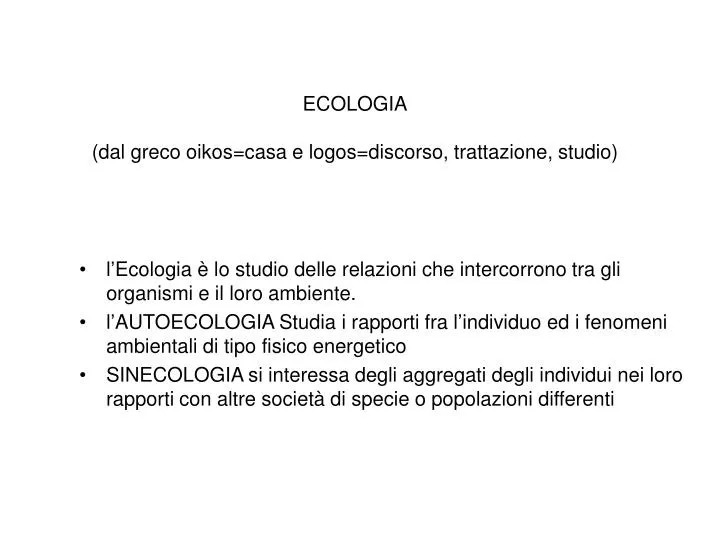 ecologia dal greco oikos casa e logos discorso trattazione studio