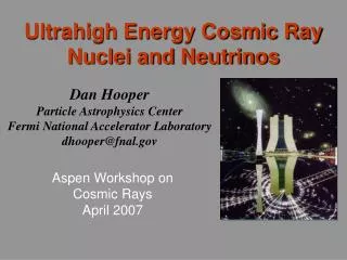 Dan Hooper Particle Astrophysics Center Fermi National Accelerator Laboratory dhooper@fnal