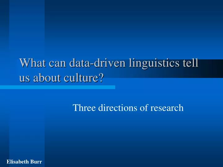 what can data driven linguistics tell us about culture