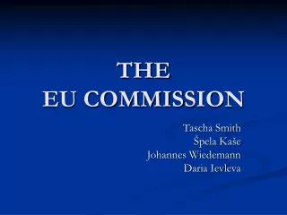 THE EU COMMIS S ION