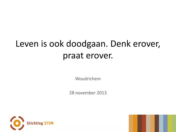 leven is ook doodgaan denk erover praat erover