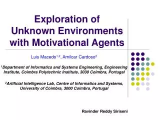 Exploration of Unknown Environments with Motivational Agents