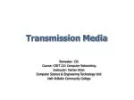 Transmission Media - slide 1