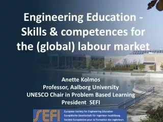 Engineering Education - Skills &amp; competences for the (global) labour market