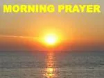 MORNING PRAYER