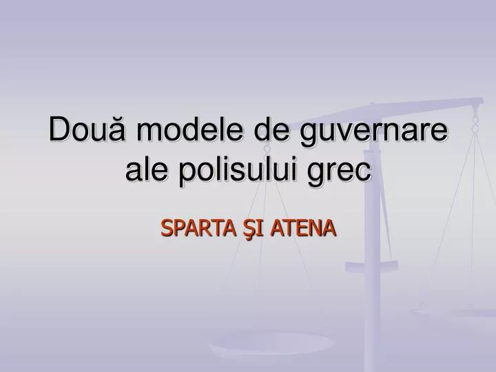 dou modele de guvernare ale polisului grec