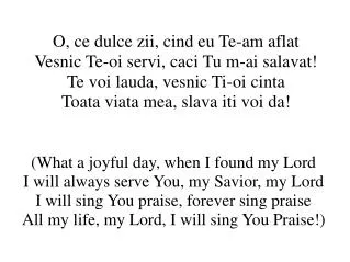(What a joyful day, when I found my Lord I will always serve You, my Savior, my Lord