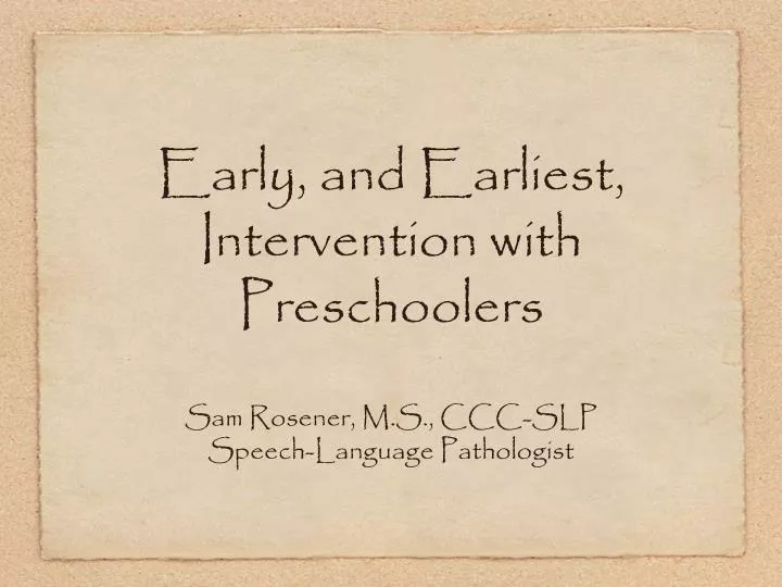 early and earliest intervention with preschoolers