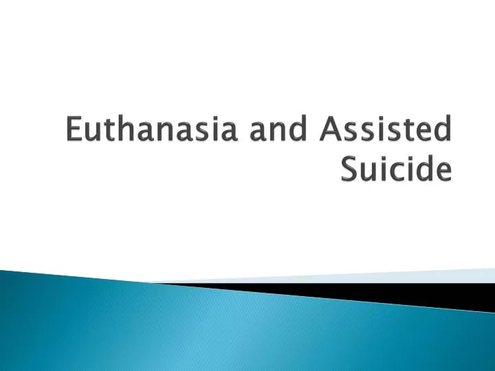 euthanasia and assisted suicide