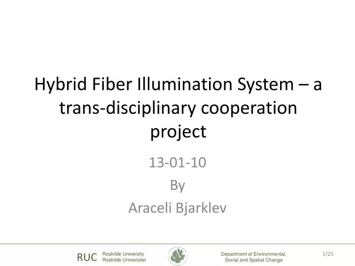 hybrid fiber illumination system a trans disciplinary cooperation project