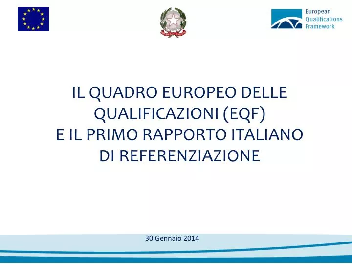 il quadro europeo delle qualificazioni eqf e il primo rapporto italiano di referenziazione