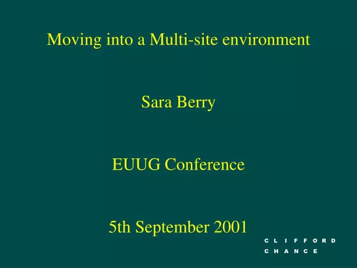 moving into a multi site environment sara berry euug conference 5th september 2001