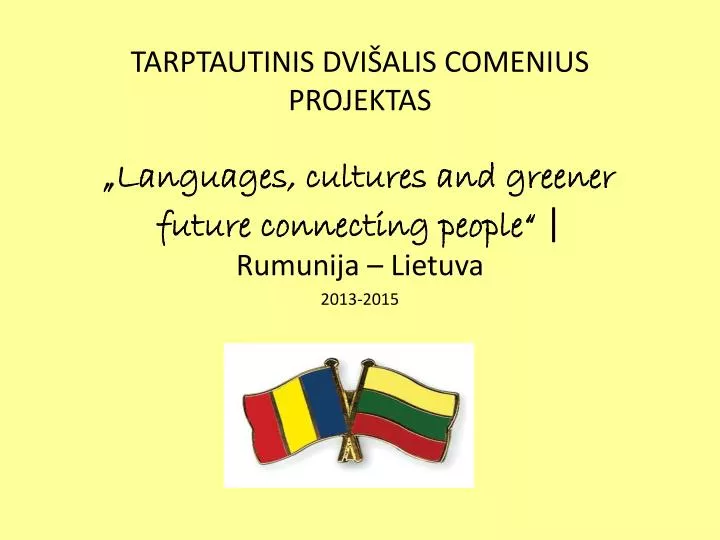 tarptautinis dvi alis comenius projektas languages cultures and greener future connecting people
