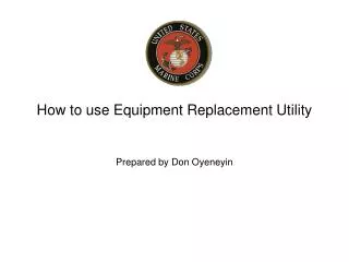 How to use Equipment Replacement Utility