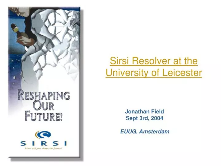 sirsi resolver at the university of leicester