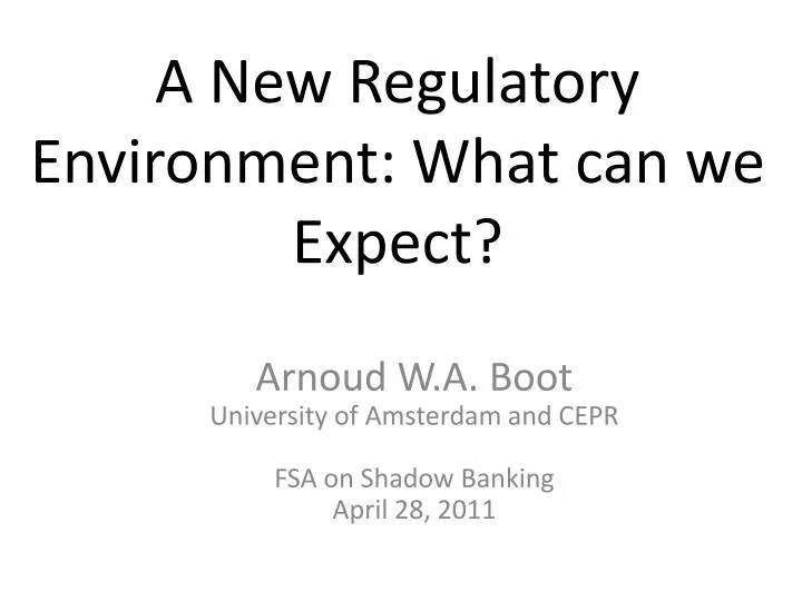 a new regulatory environment what can we expect