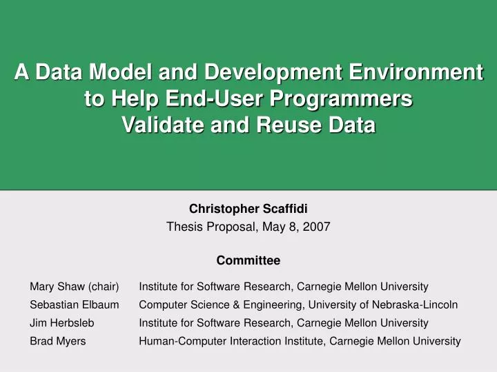 a data model and development environment to help end user programmers validate and reuse data