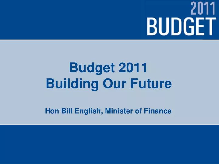 budget 2011 building our future