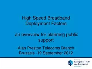 High Speed Broadband Deployment Factors an overview for planning public support