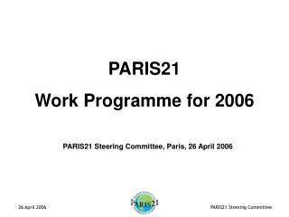PARIS21 Steering Committee, Paris, 26 April 2006