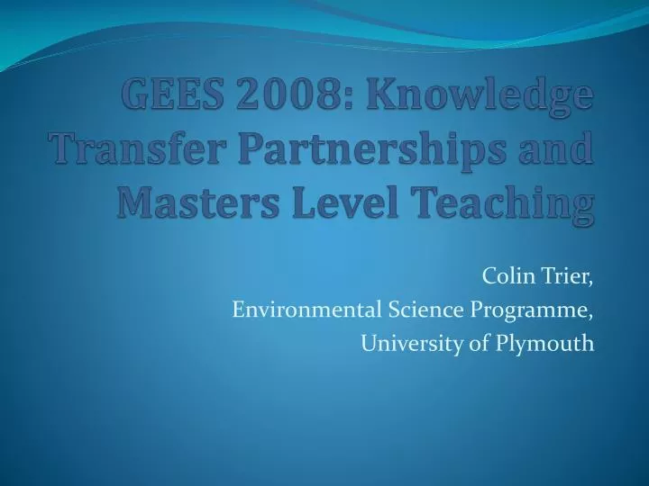 gees 2008 knowledge transfer partnerships and masters level teaching