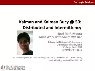 Kalman and Kalman Bucy @ 50: Distributed and Intermittency