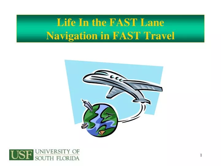 life in the fast lane navigation in fast travel