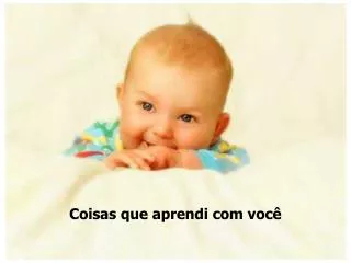 coisas que aprendi com voc
