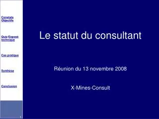 le statut du consultant r union du 13 novembre 2008 x mines consult