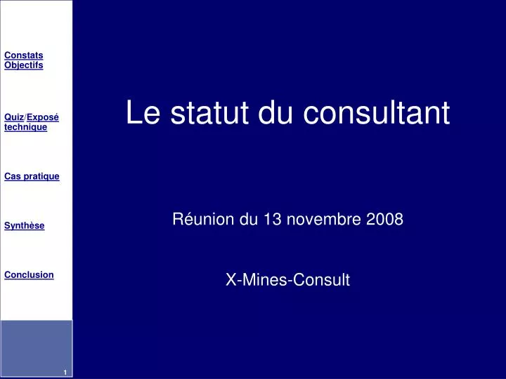 le statut du consultant r union du 13 novembre 2008 x mines consult