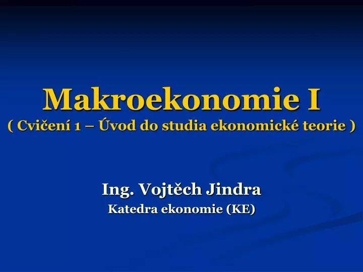 makroekonomie i cvi en 1 vod do studia ekonomick teorie