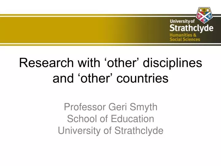 research with other disciplines and other countries