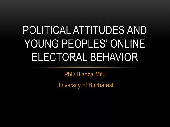 political attitudes and young peoples online electoral behavior