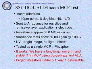 SSL-UCB, ALD/Incom MCP Test