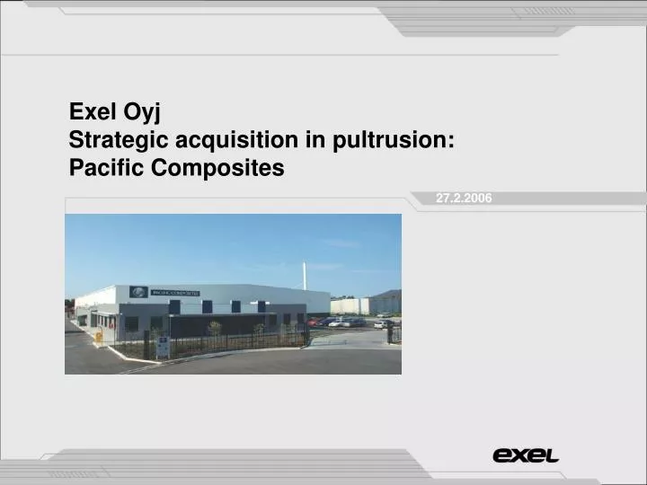 exel oyj strategic acquisition in pultrusion pacific composites