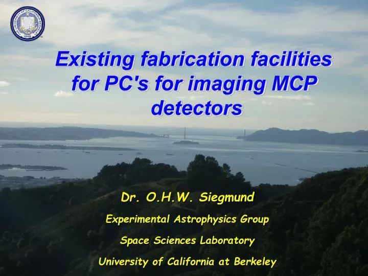 existing fabrication facilities for pc s for imaging mcp detectors