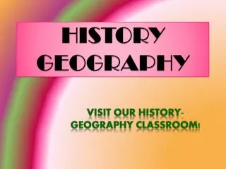 HISTORY GEOGRAPHY