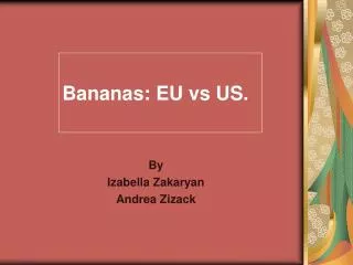Bananas: EU vs US.