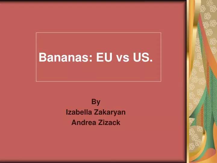 bananas eu vs us