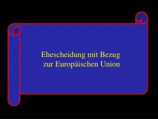 Ehescheidung mit Bezug zur Europäischen Union