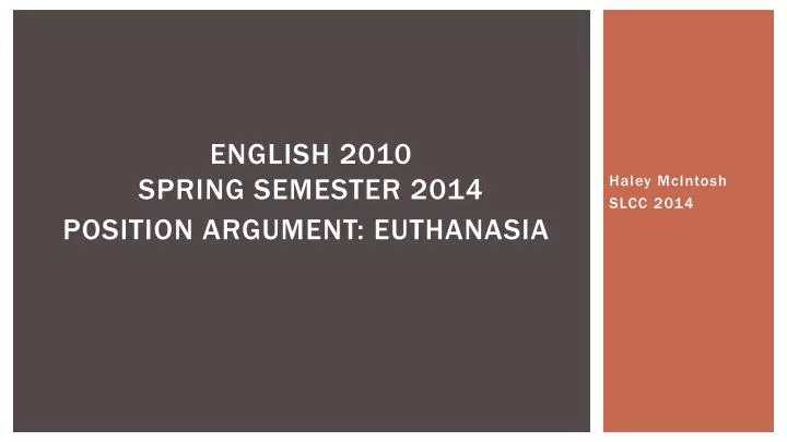 english 2010 spring semester 2014 position argument euthanasia