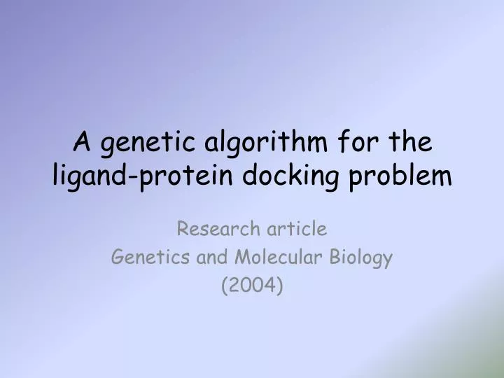 a genetic algorithm for the ligand protein docking problem